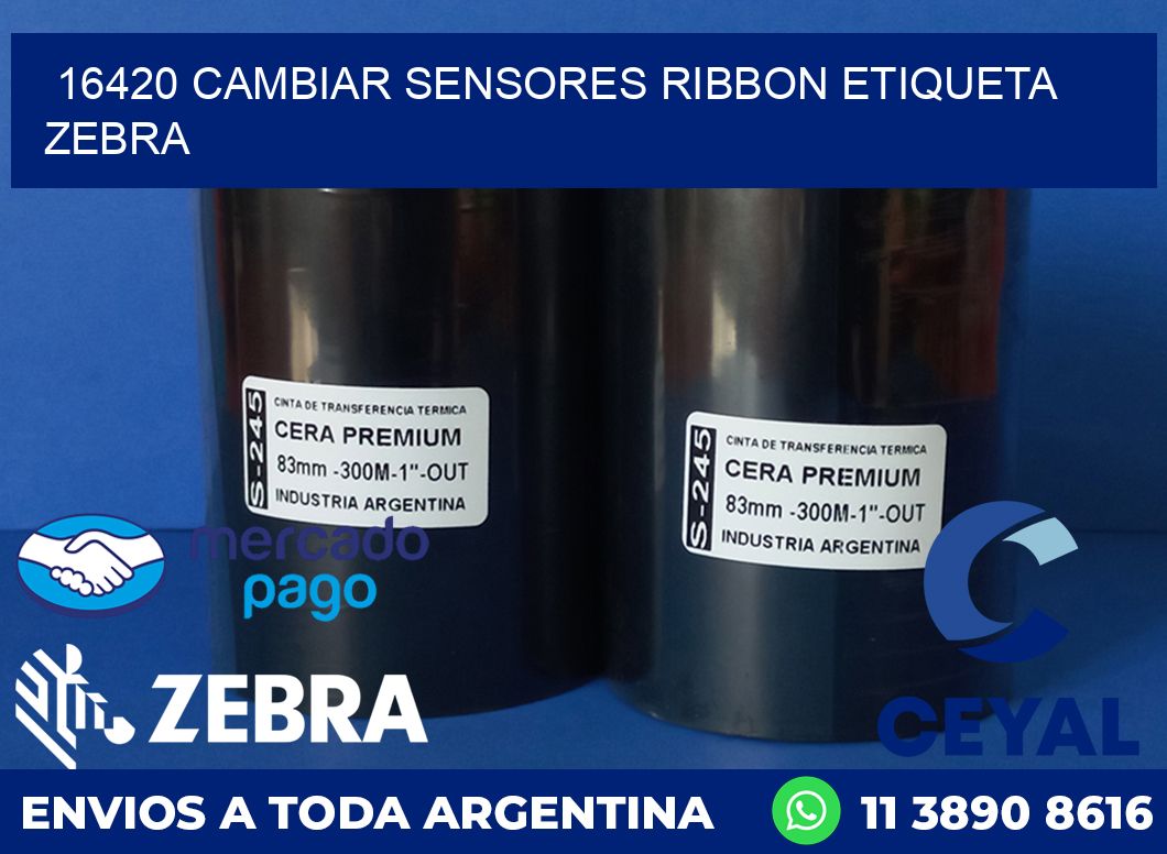 16420 CAMBIAR SENSORES RIBBON ETIQUETA ZEBRA