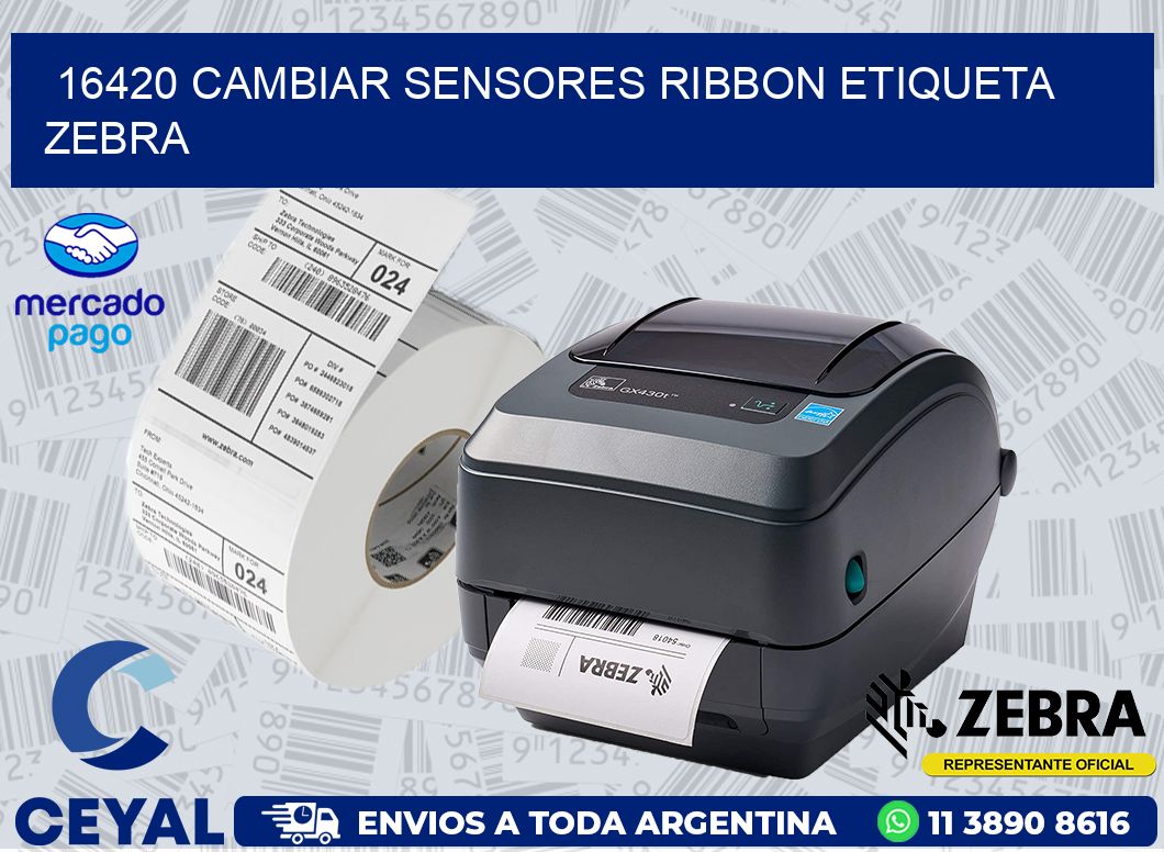 16420 CAMBIAR SENSORES RIBBON ETIQUETA ZEBRA