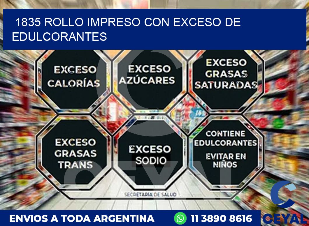 1835 ROLLO IMPRESO CON EXCESO DE EDULCORANTES