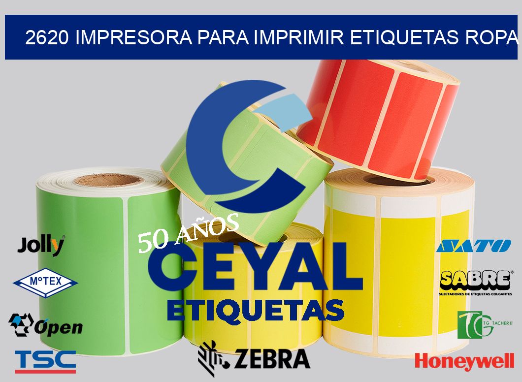 2620 IMPRESORA PARA IMPRIMIR ETIQUETAS ROPA
