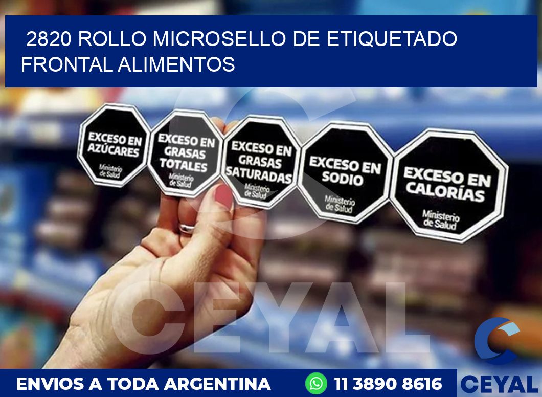 2820 ROLLO MICROSELLO DE ETIQUETADO FRONTAL ALIMENTOS