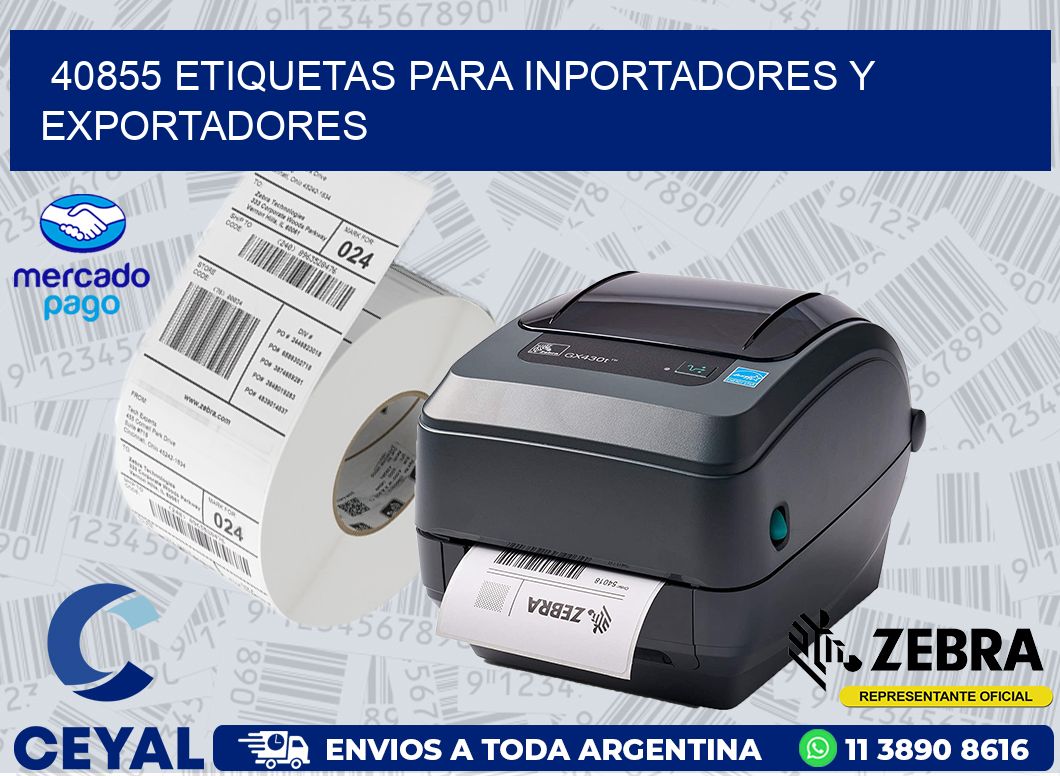 40855 ETIQUETAS PARA INPORTADORES Y EXPORTADORES
