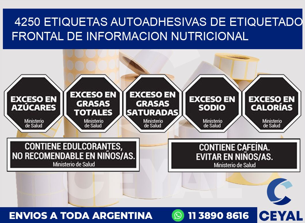 4250 ETIQUETAS AUTOADHESIVAS DE ETIQUETADO FRONTAL DE INFORMACION NUTRICIONAL
