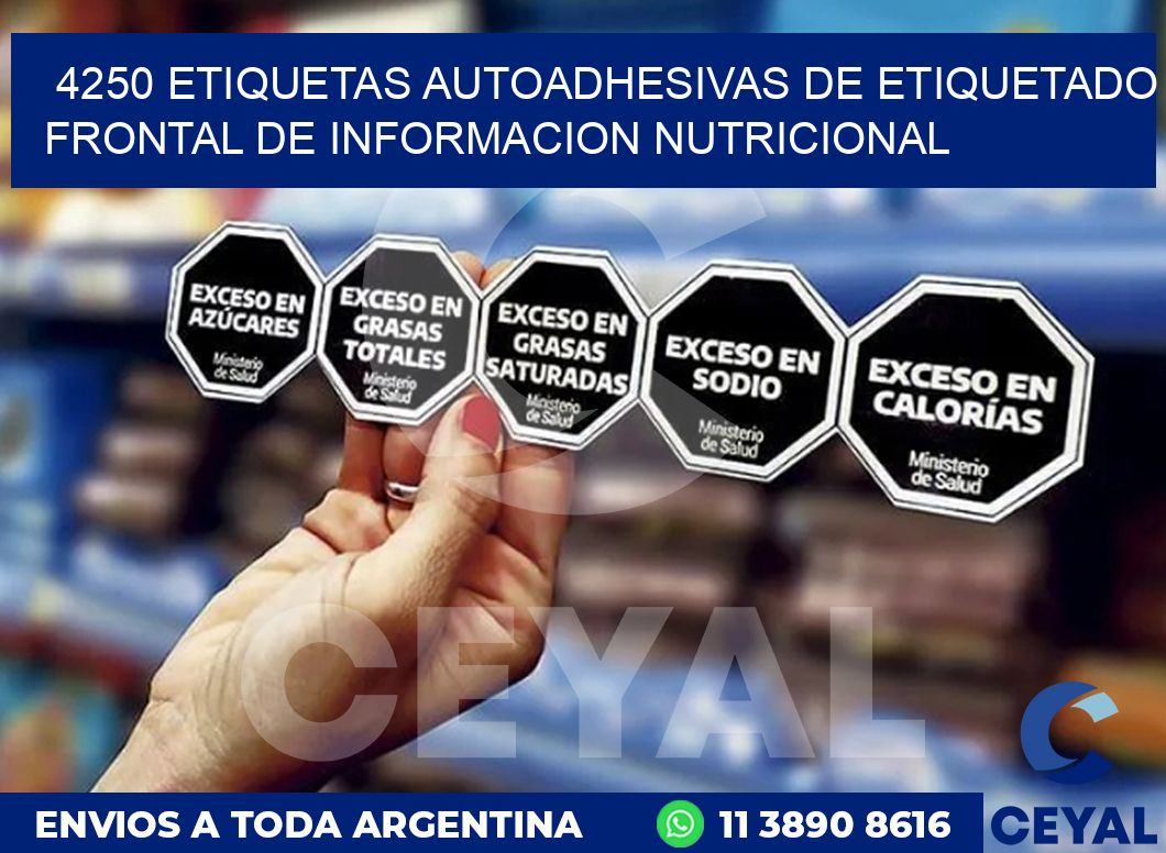 4250 ETIQUETAS AUTOADHESIVAS DE ETIQUETADO FRONTAL DE INFORMACION NUTRICIONAL