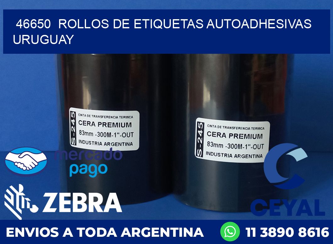 46650  ROLLOS DE ETIQUETAS AUTOADHESIVAS URUGUAY