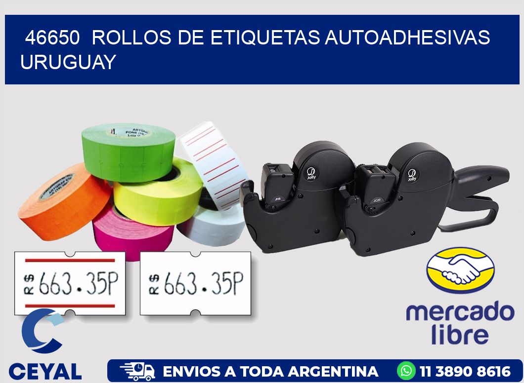 46650  ROLLOS DE ETIQUETAS AUTOADHESIVAS URUGUAY