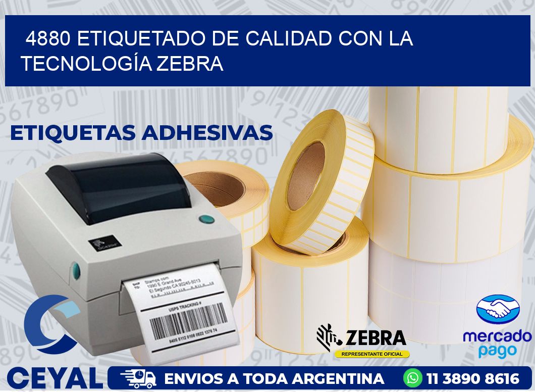 4880 ETIQUETADO DE CALIDAD CON LA TECNOLOGÍA ZEBRA