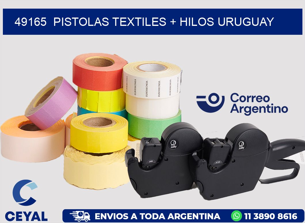 49165  PISTOLAS TEXTILES + HILOS URUGUAY