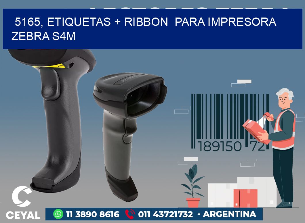 5165, etiquetas + ribbon  para impresora zebra S4M