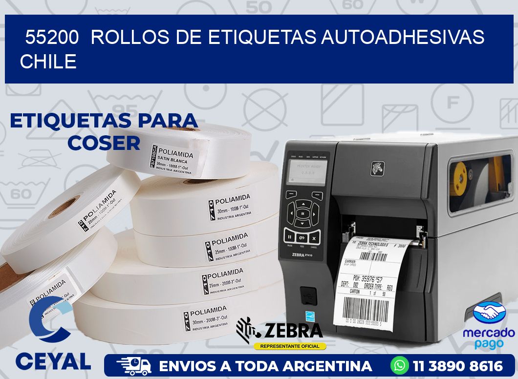 55200  ROLLOS DE ETIQUETAS AUTOADHESIVAS CHILE
