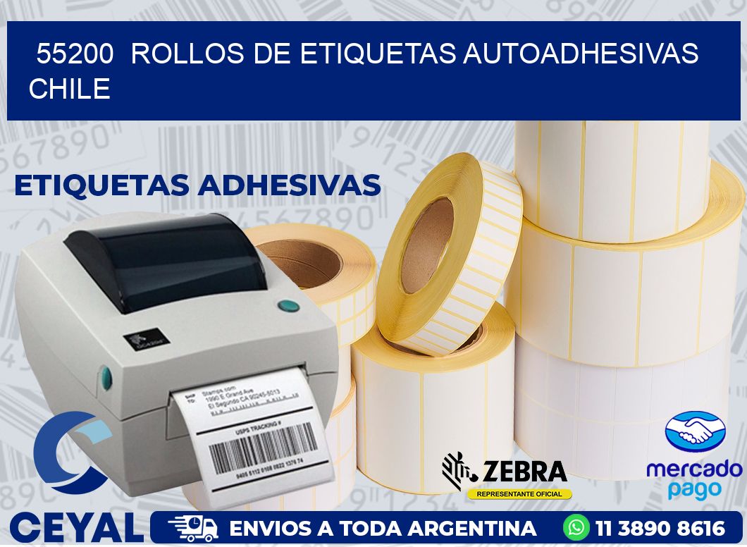55200  ROLLOS DE ETIQUETAS AUTOADHESIVAS CHILE