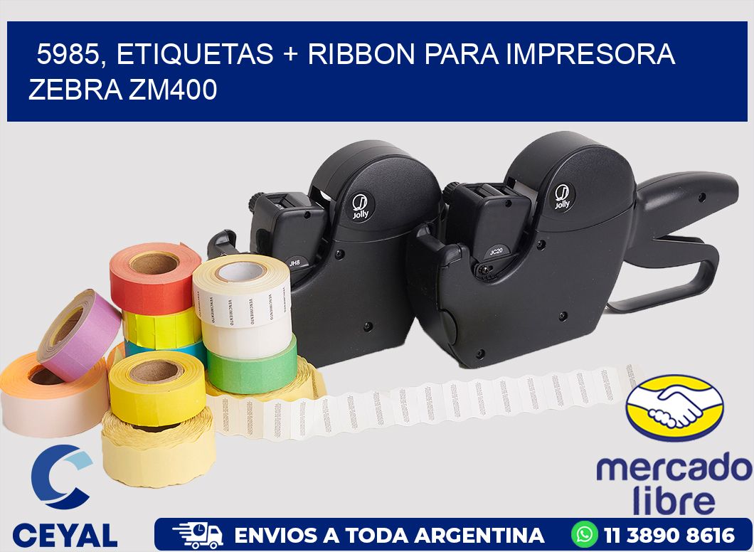 5985, etiquetas + ribbon para impresora zebra ZM400