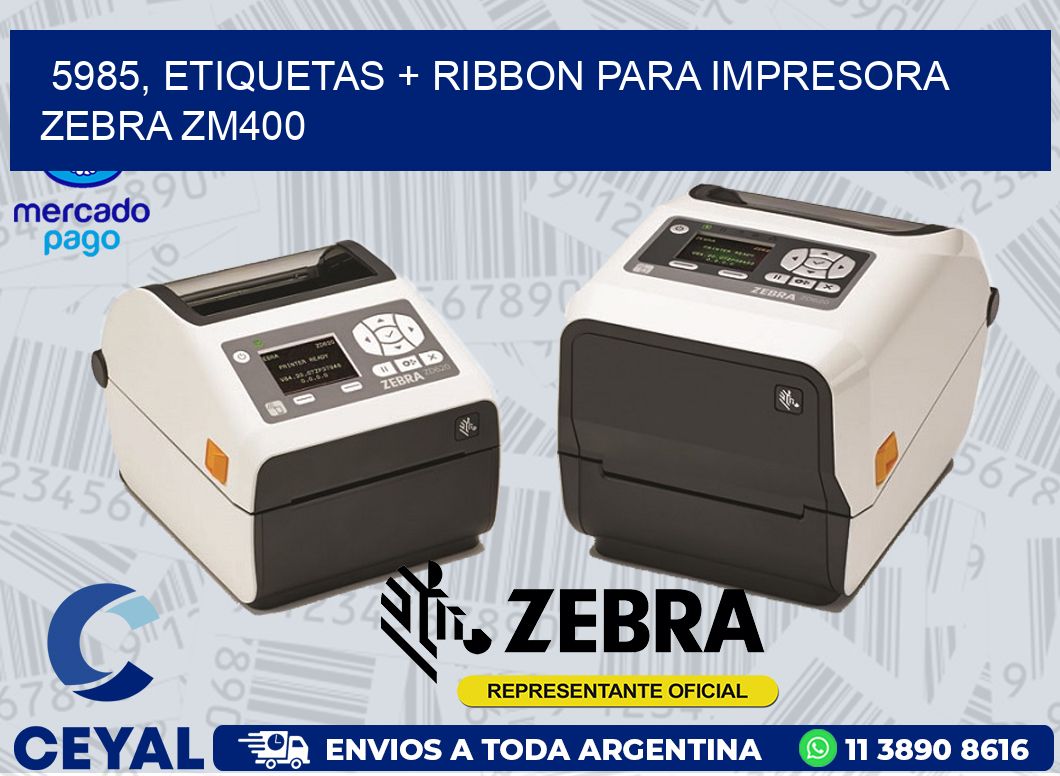 5985, etiquetas + ribbon para impresora zebra ZM400