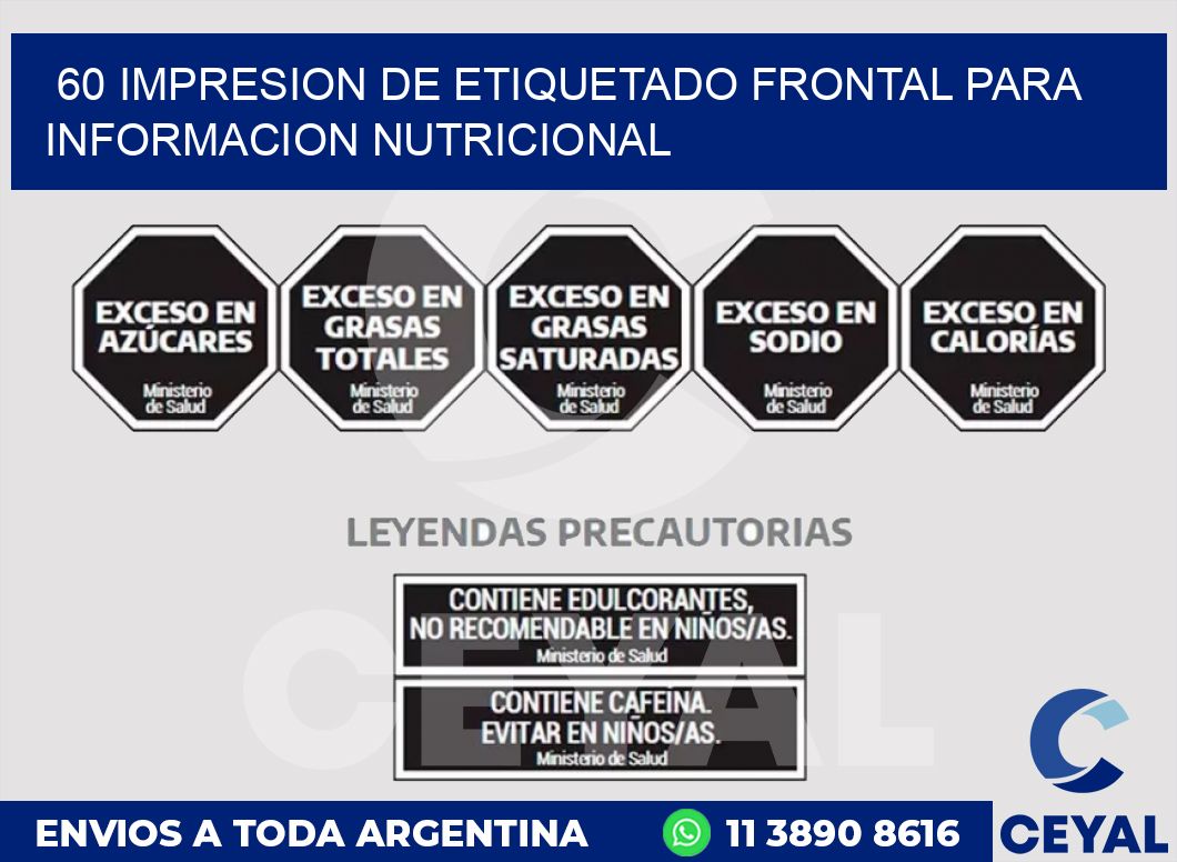 60 IMPRESION DE ETIQUETADO FRONTAL PARA INFORMACION NUTRICIONAL