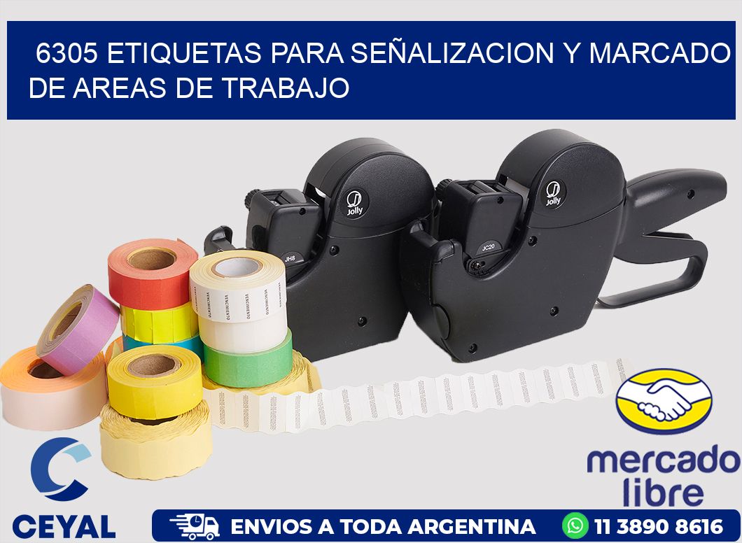 6305 ETIQUETAS PARA SEÑALIZACION Y MARCADO DE AREAS DE TRABAJO