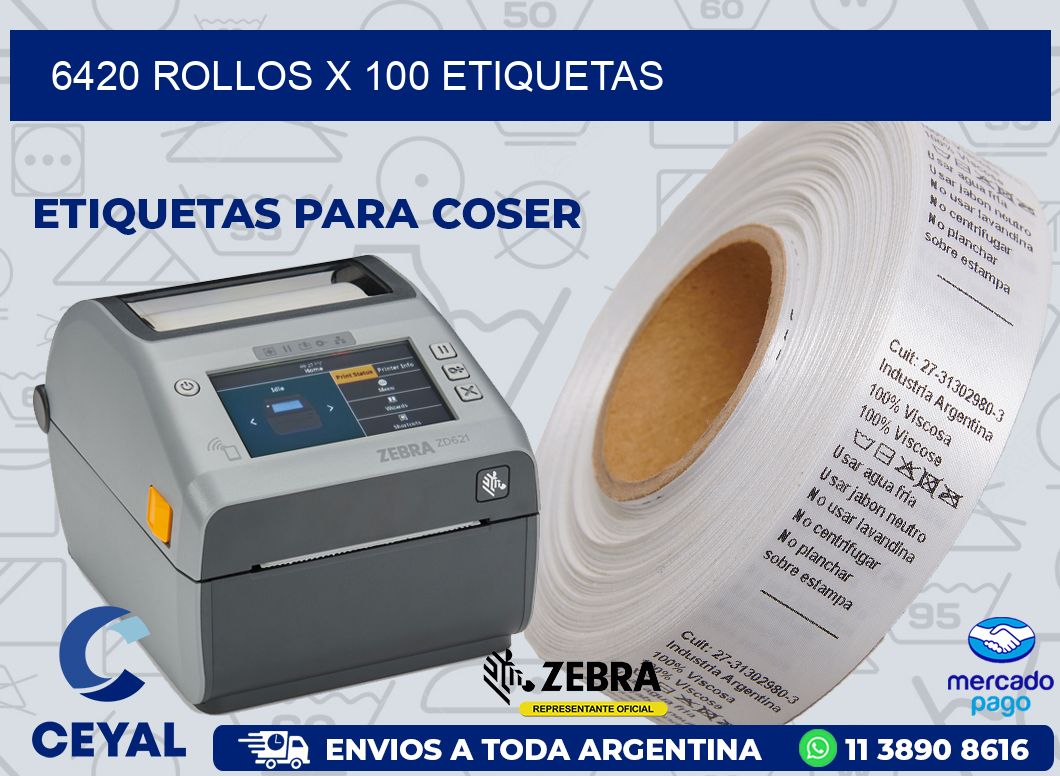 6420 ROLLOS X 100 ETIQUETAS