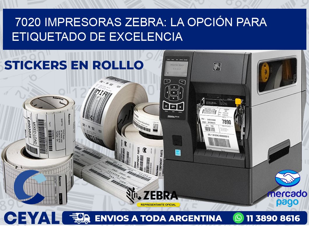 7020 IMPRESORAS ZEBRA: LA OPCIÓN PARA ETIQUETADO DE EXCELENCIA