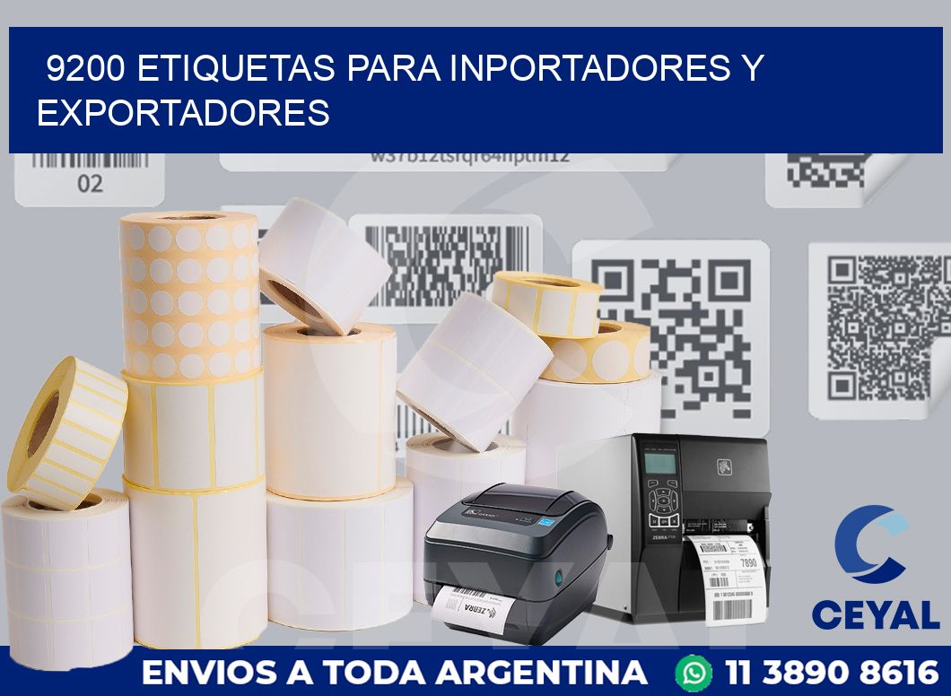 9200 ETIQUETAS PARA INPORTADORES Y EXPORTADORES