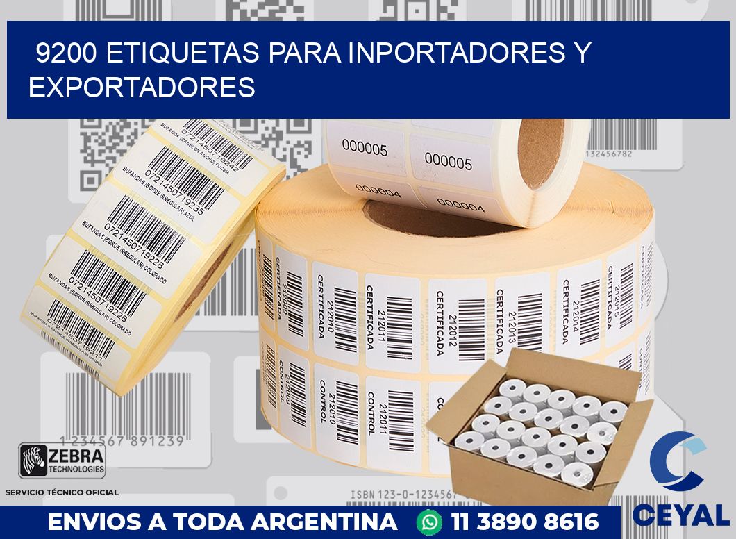 9200 ETIQUETAS PARA INPORTADORES Y EXPORTADORES