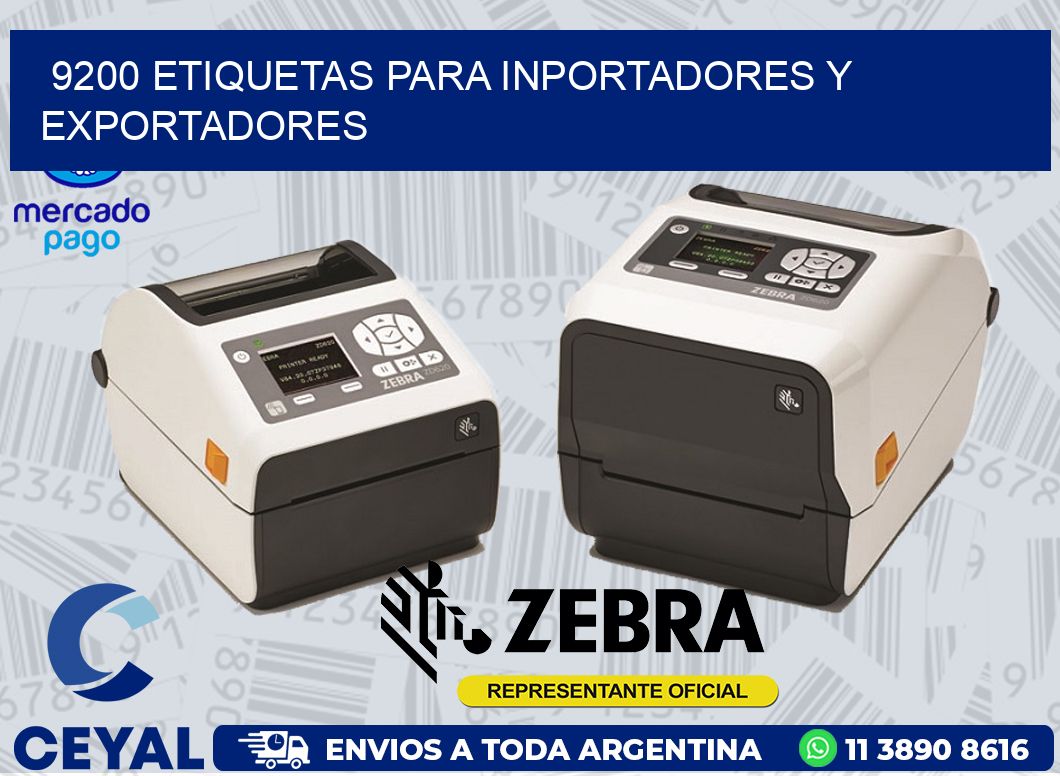 9200 ETIQUETAS PARA INPORTADORES Y EXPORTADORES