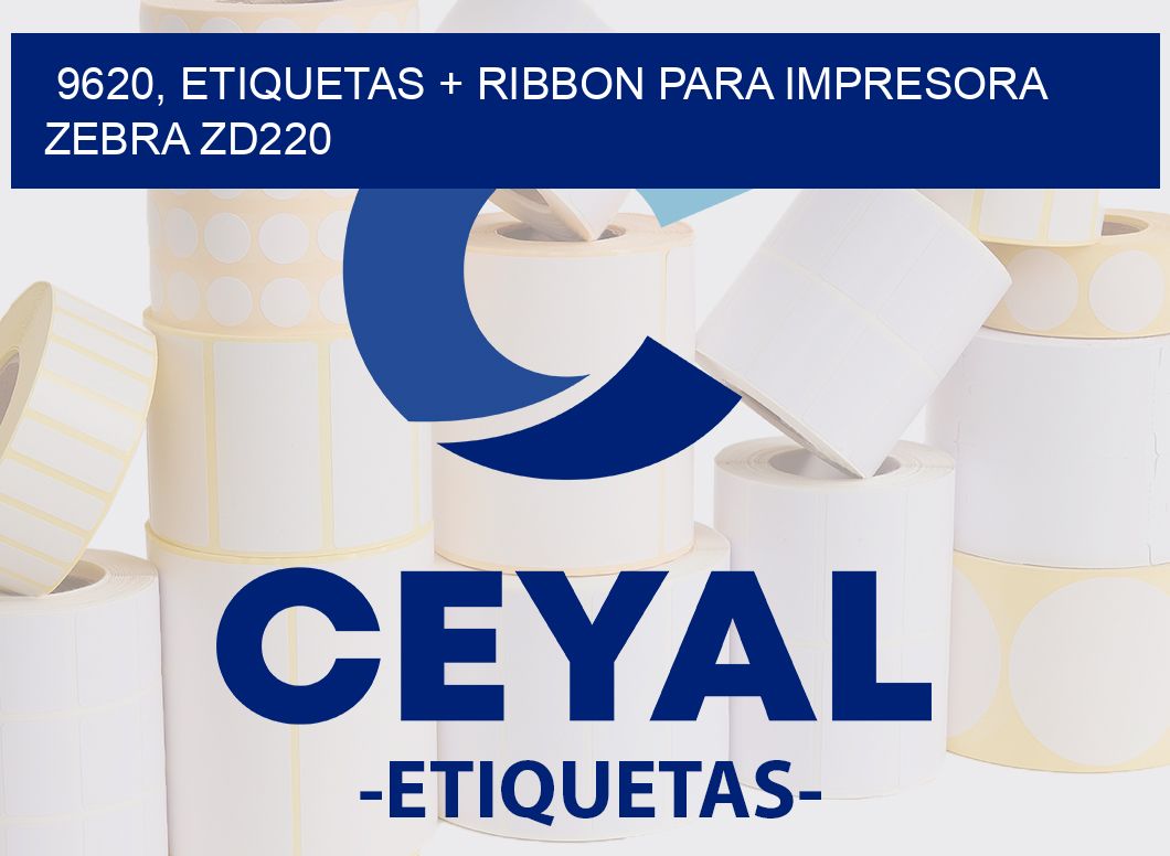 9620, etiquetas + ribbon para impresora zebra zd220