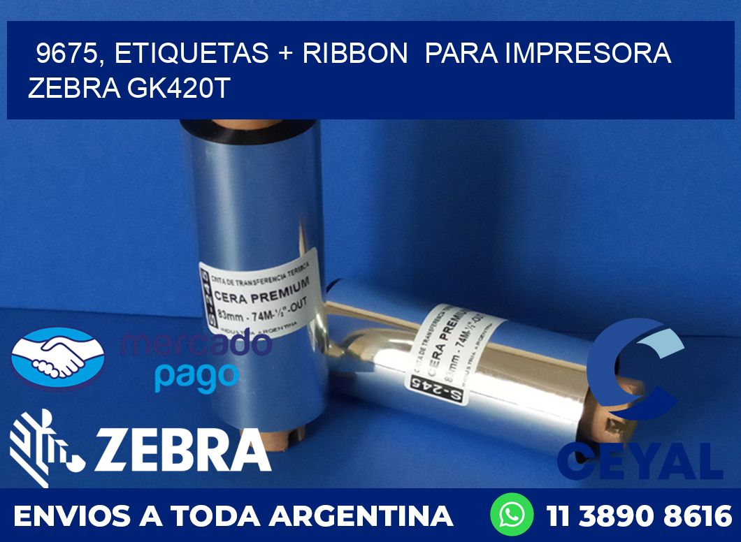 9675, etiquetas + ribbon  para impresora zebra GK420T