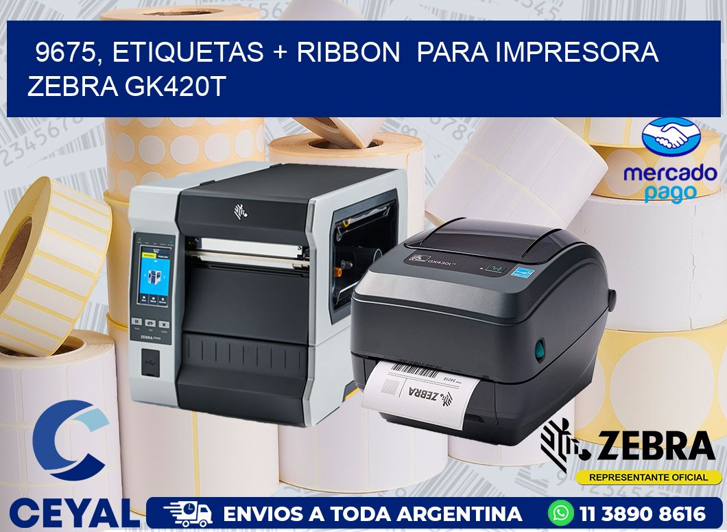 9675, etiquetas + ribbon  para impresora zebra GK420T