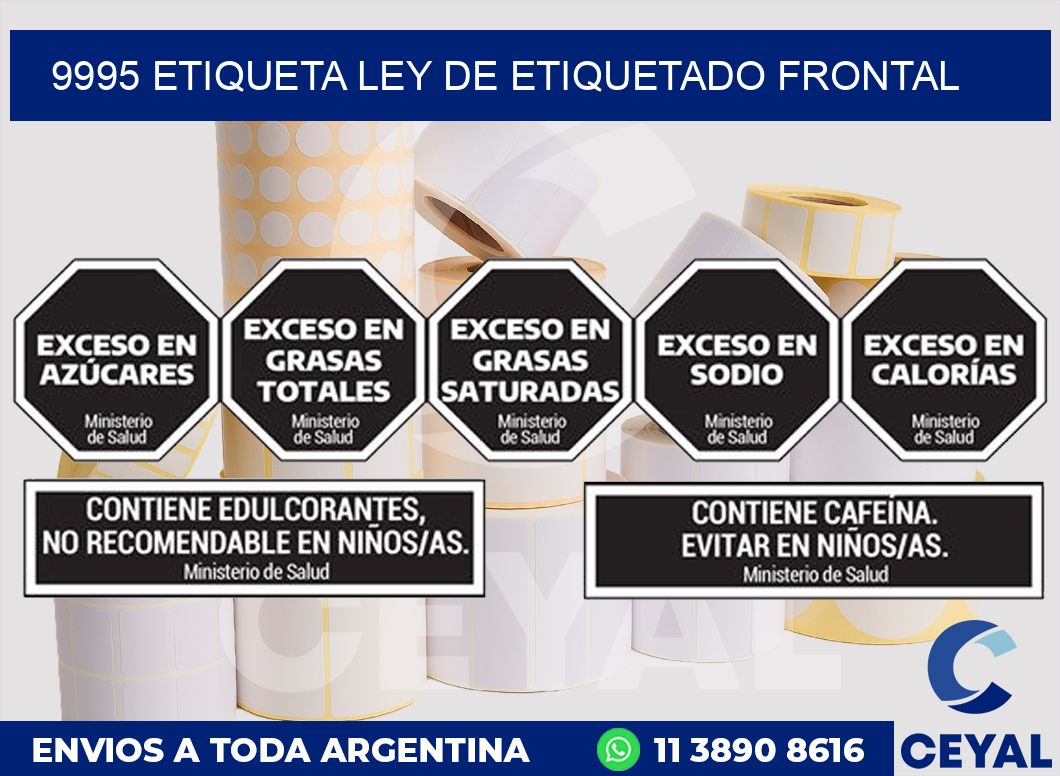 9995 ETIQUETA LEY DE ETIQUETADO FRONTAL