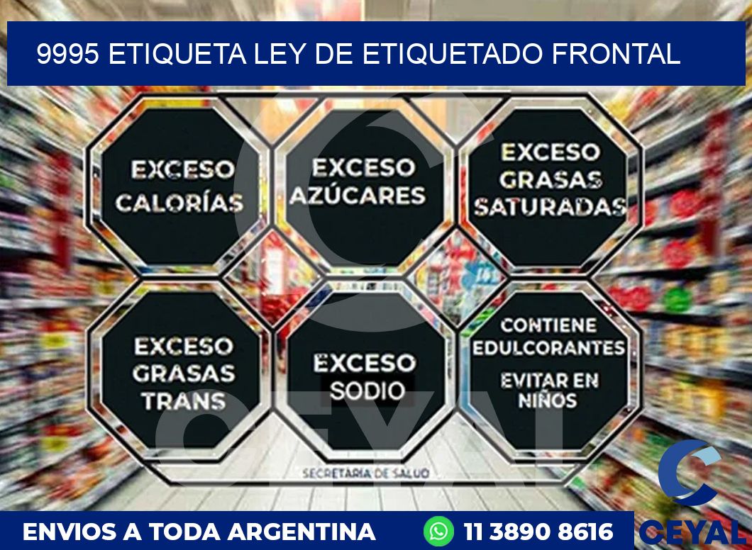9995 ETIQUETA LEY DE ETIQUETADO FRONTAL