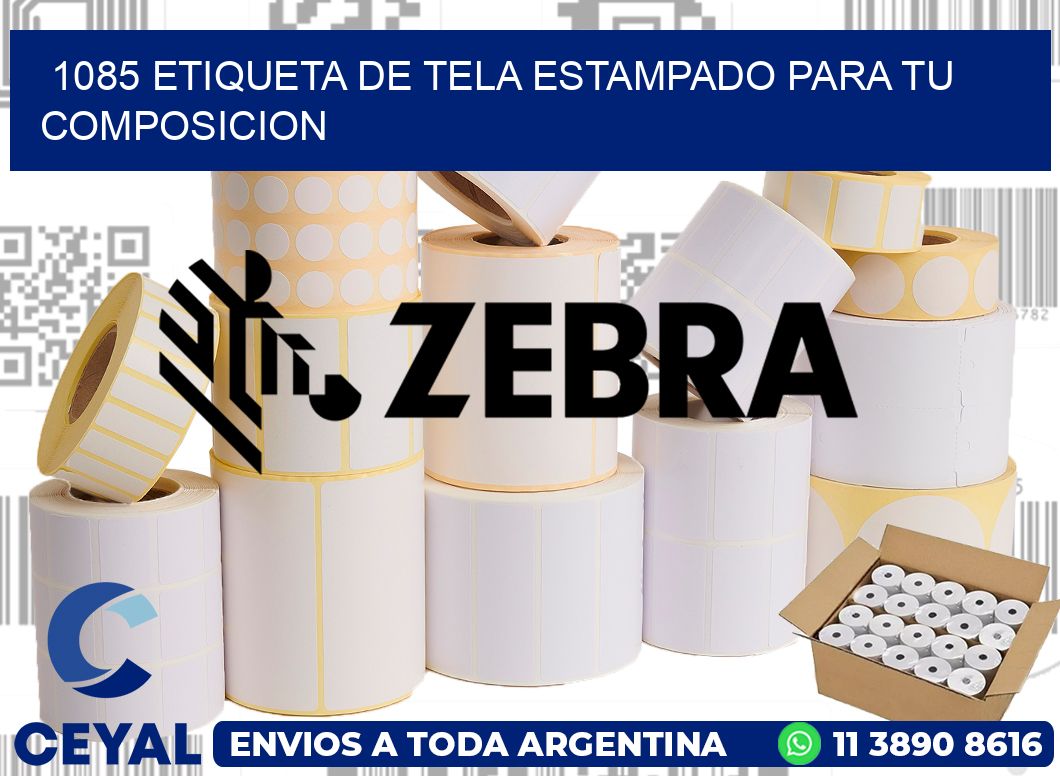 1085 ETIQUETA DE TELA ESTAMPADO PARA TU COMPOSICION
