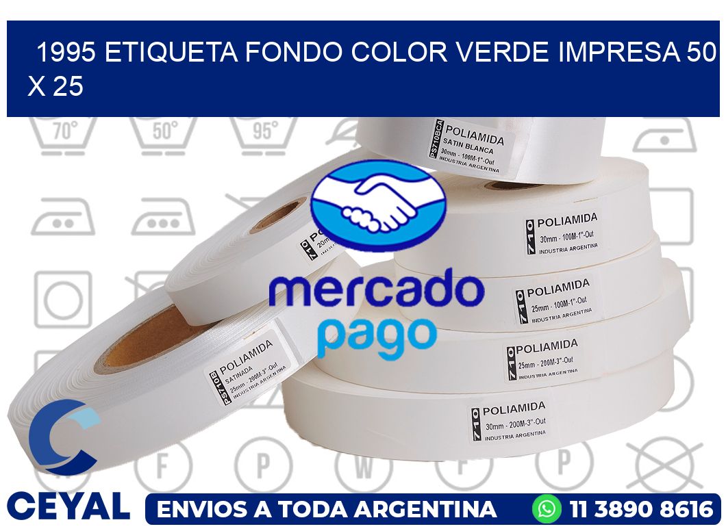 1995 ETIQUETA FONDO COLOR VERDE IMPRESA 50 X 25
