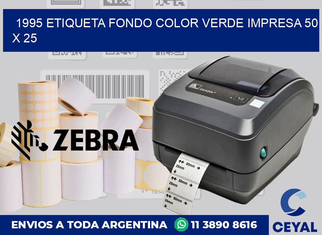 1995 ETIQUETA FONDO COLOR VERDE IMPRESA 50 X 25