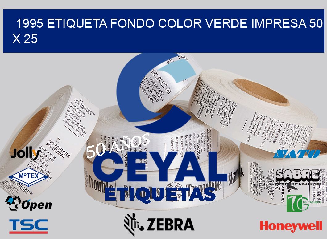 1995 ETIQUETA FONDO COLOR VERDE IMPRESA 50 X 25