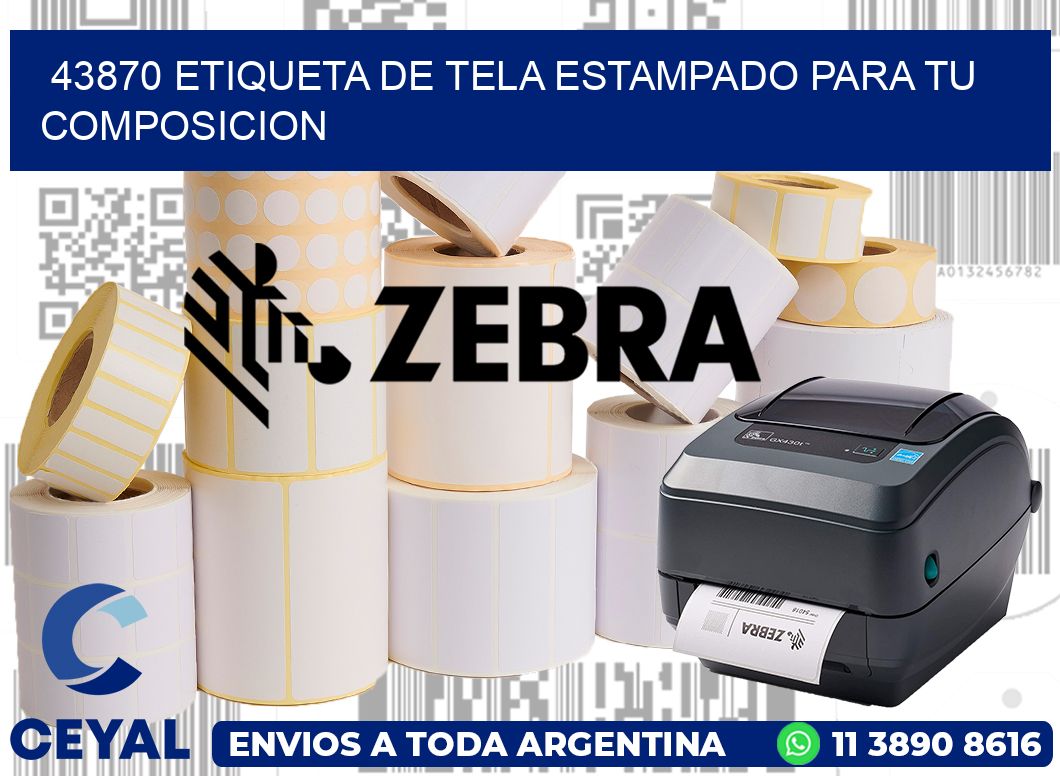 43870 ETIQUETA DE TELA ESTAMPADO PARA TU COMPOSICION