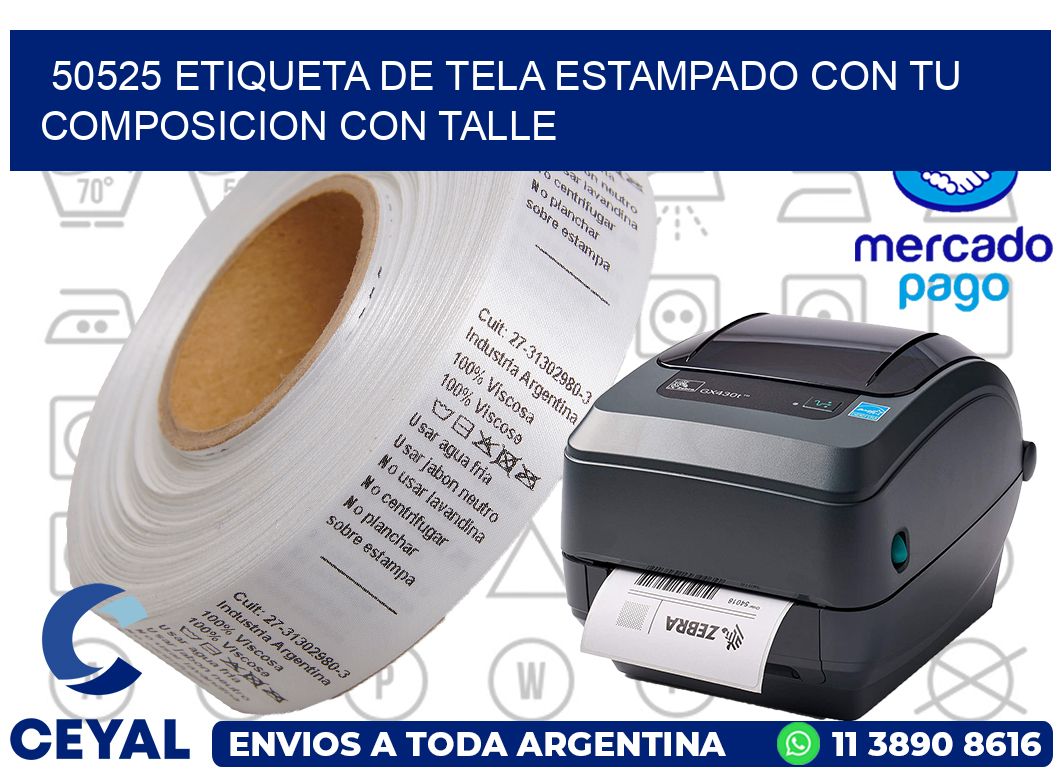 50525 ETIQUETA DE TELA ESTAMPADO CON TU COMPOSICION CON TALLE