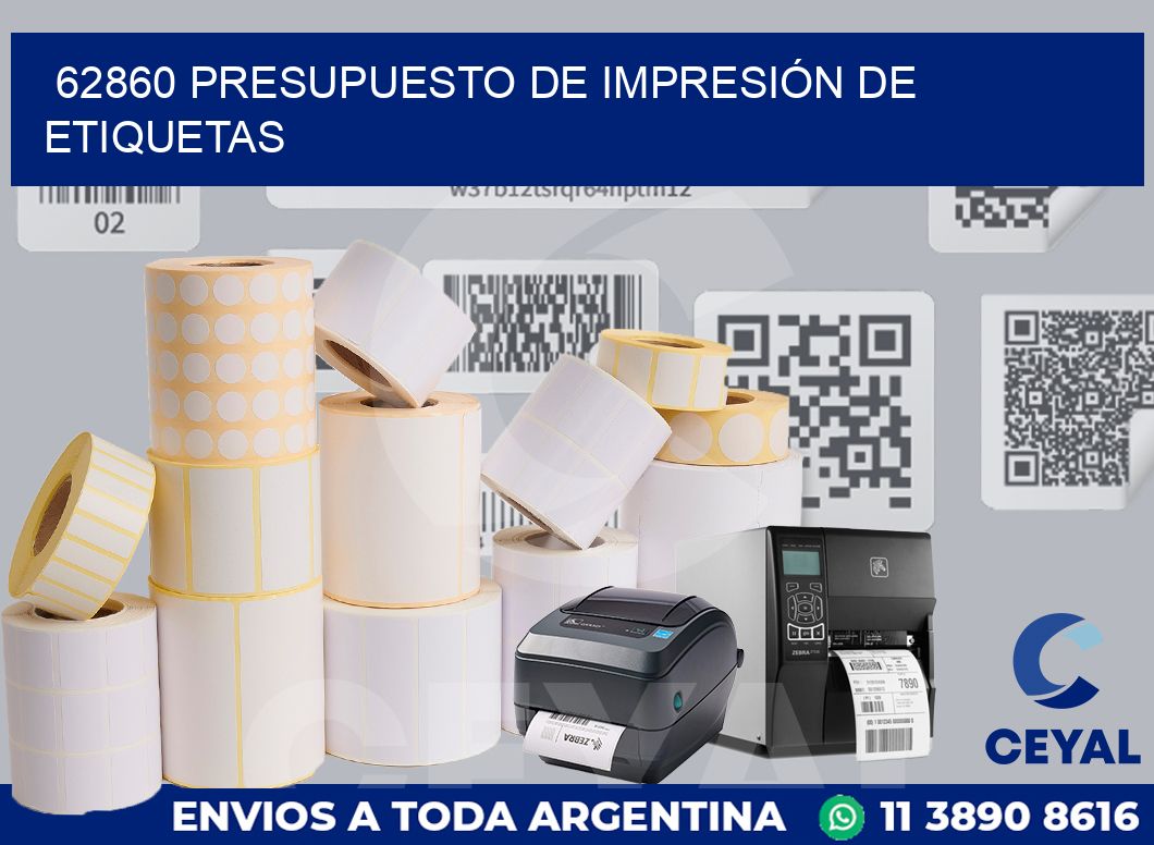 62860 PRESUPUESTO DE IMPRESIÓN DE ETIQUETAS
