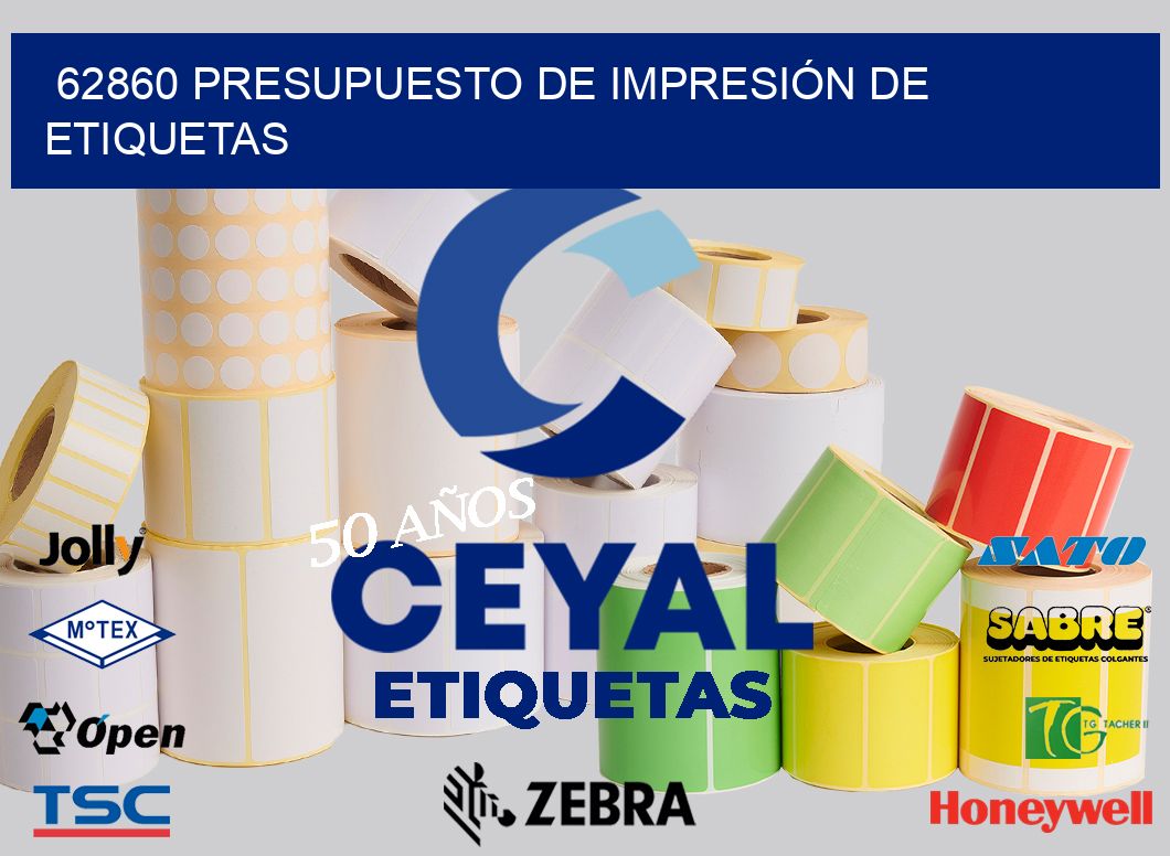 62860 PRESUPUESTO DE IMPRESIÓN DE ETIQUETAS