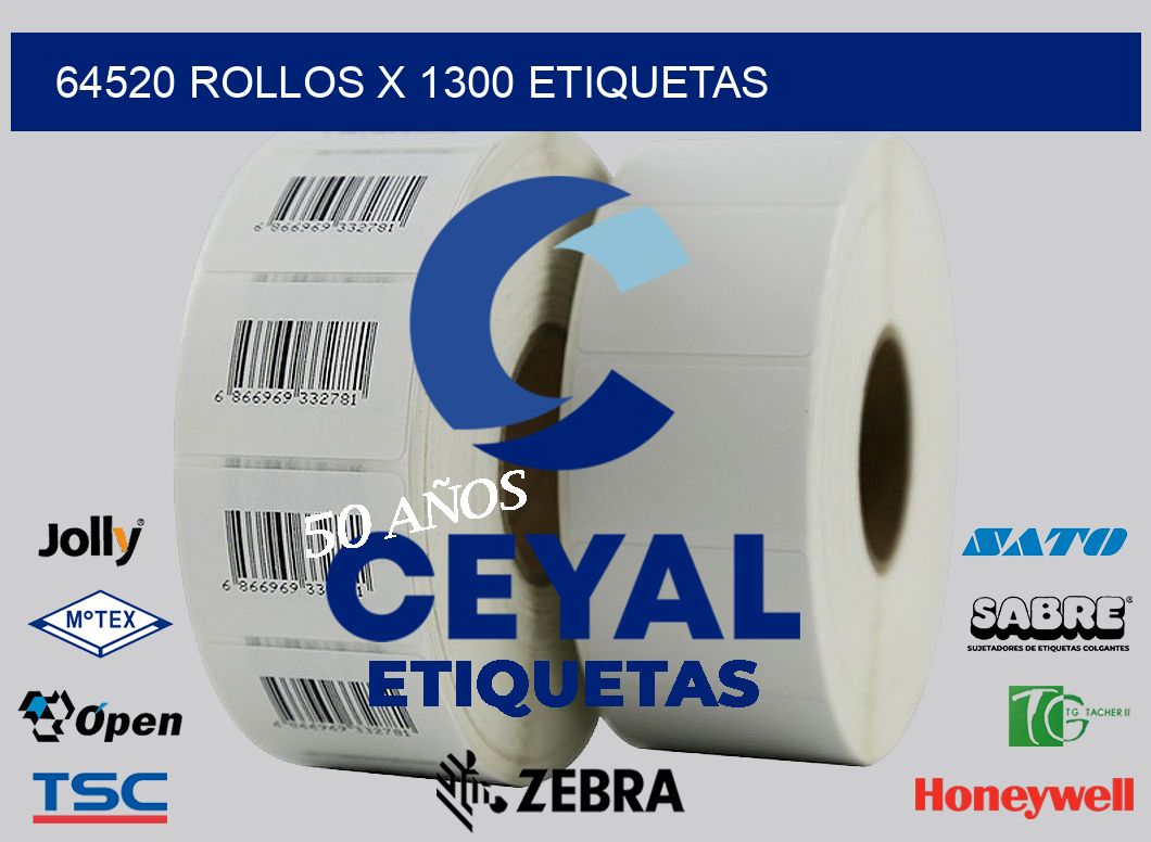 64520 Rollos x 1300 etiquetas