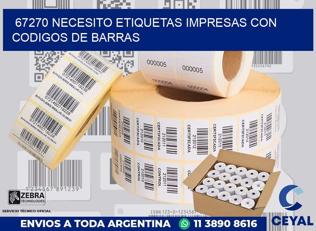 67270 NECESITO ETIQUETAS IMPRESAS CON CODIGOS DE BARRAS