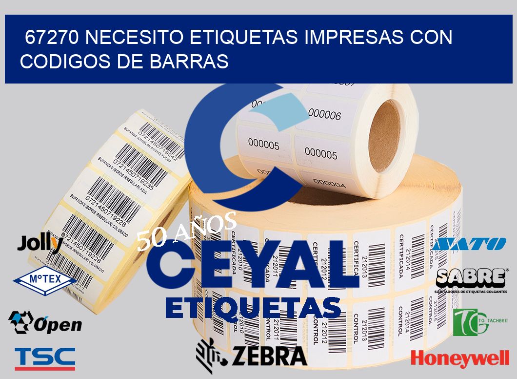 67270 NECESITO ETIQUETAS IMPRESAS CON CODIGOS DE BARRAS