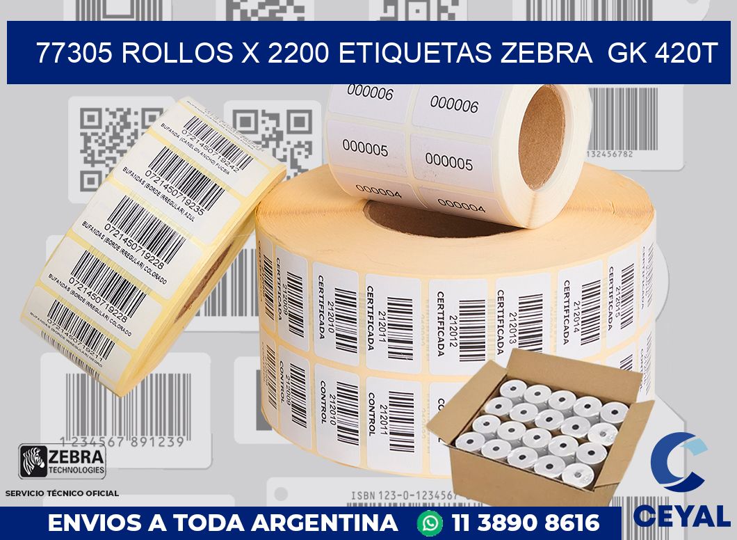 77305 Rollos x 2200 etiquetas zebra  gk 420t