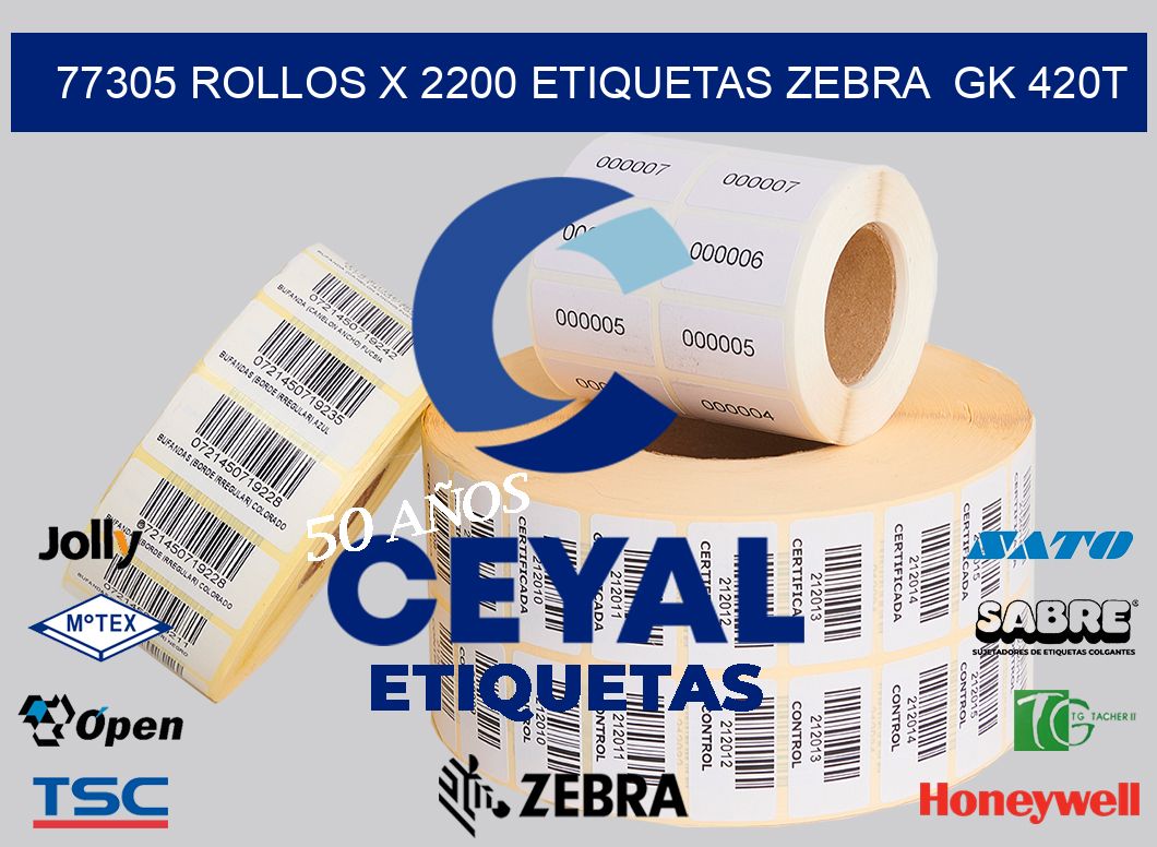 77305 Rollos x 2200 etiquetas zebra  gk 420t