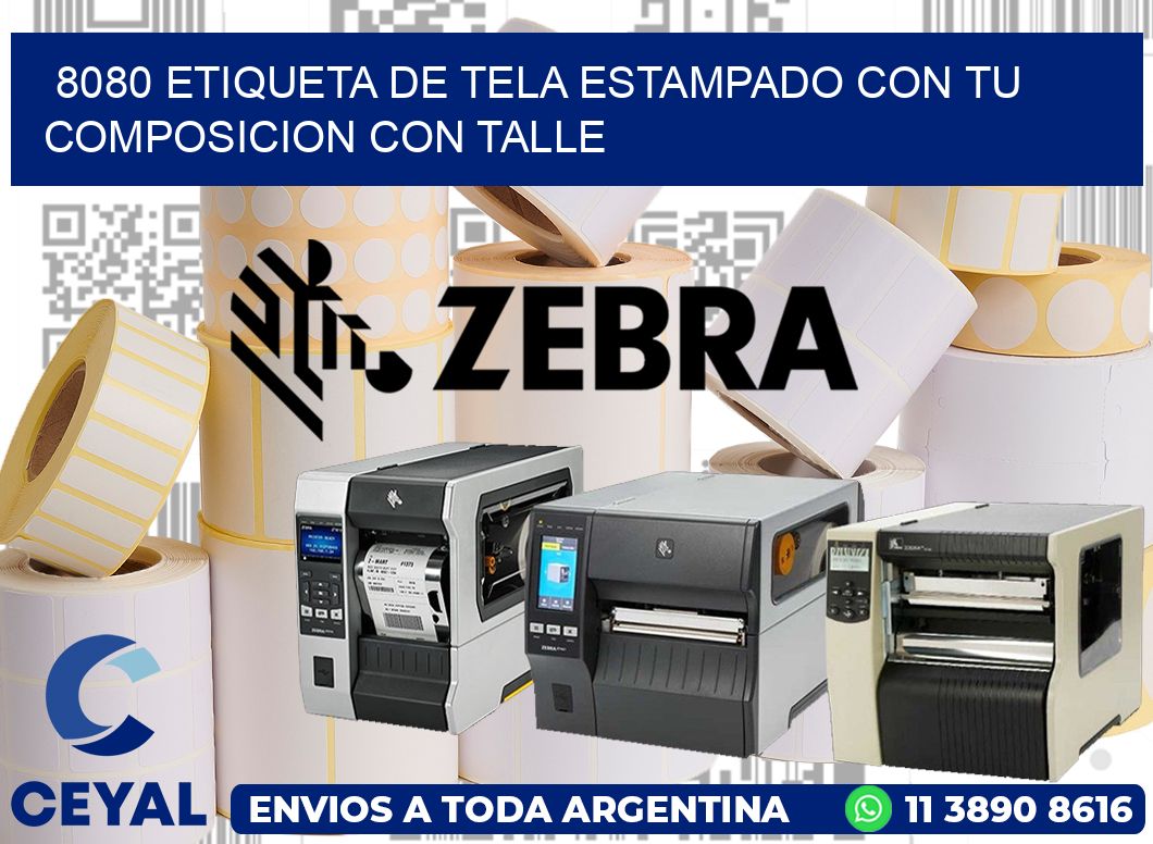 8080 ETIQUETA DE TELA ESTAMPADO CON TU COMPOSICION CON TALLE