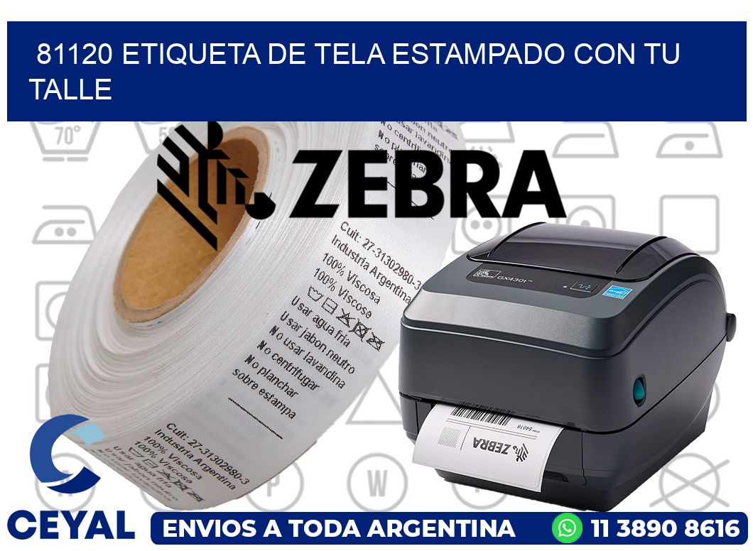 81120 ETIQUETA DE TELA ESTAMPADO CON TU TALLE