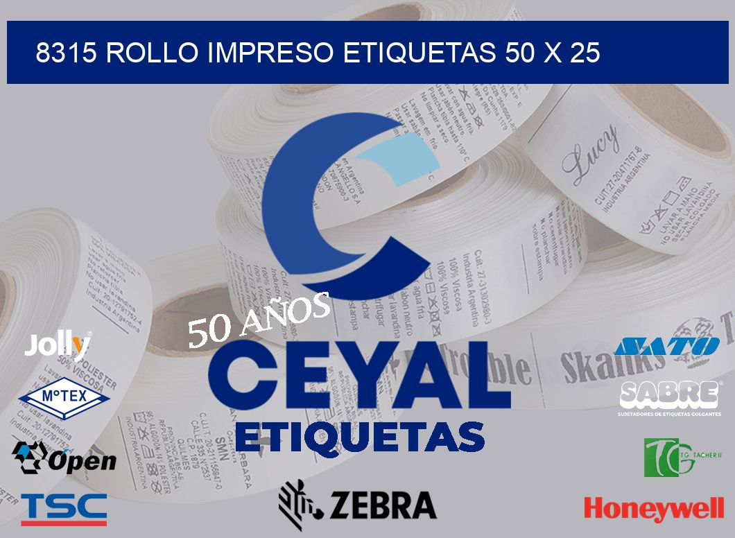 8315 ROLLO IMPRESO ETIQUETAS 50 X 25