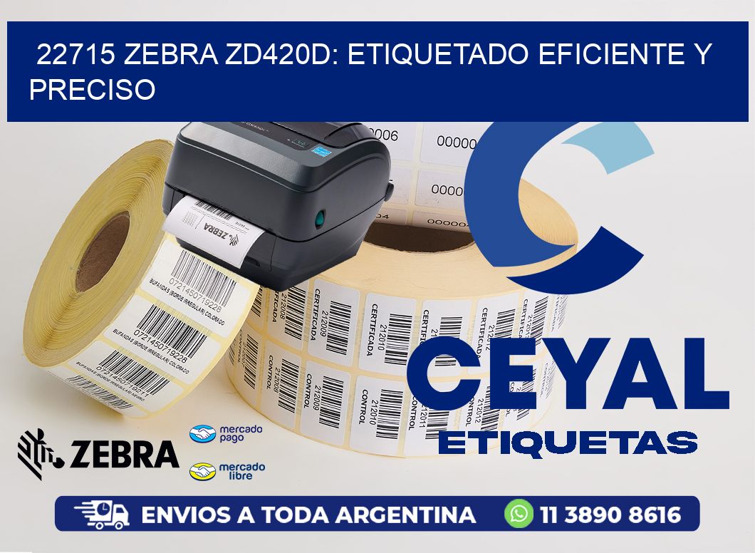 22715 Zebra ZD420D: Etiquetado Eficiente y Preciso