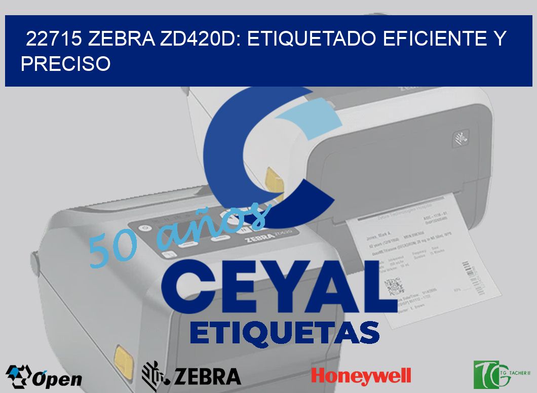 22715 Zebra ZD420D: Etiquetado Eficiente y Preciso