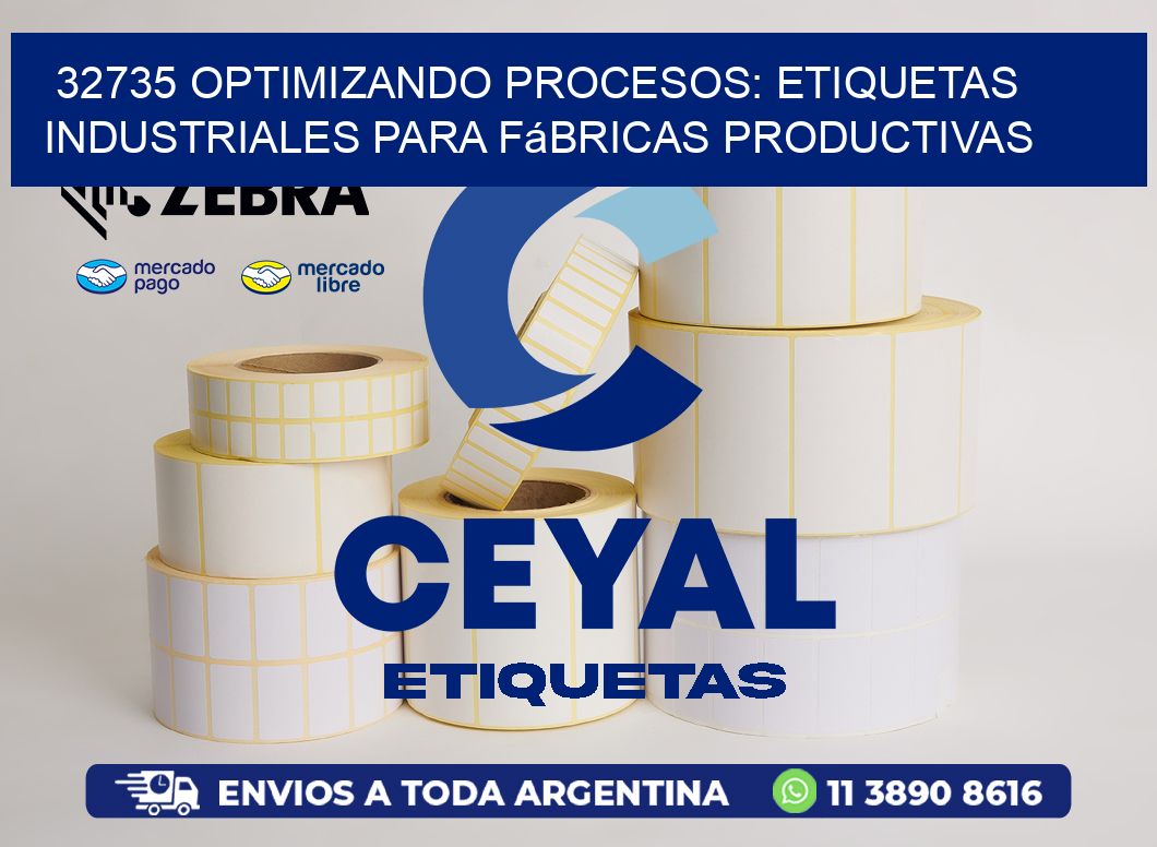 32735 Optimizando Procesos: Etiquetas Industriales para Fábricas Productivas