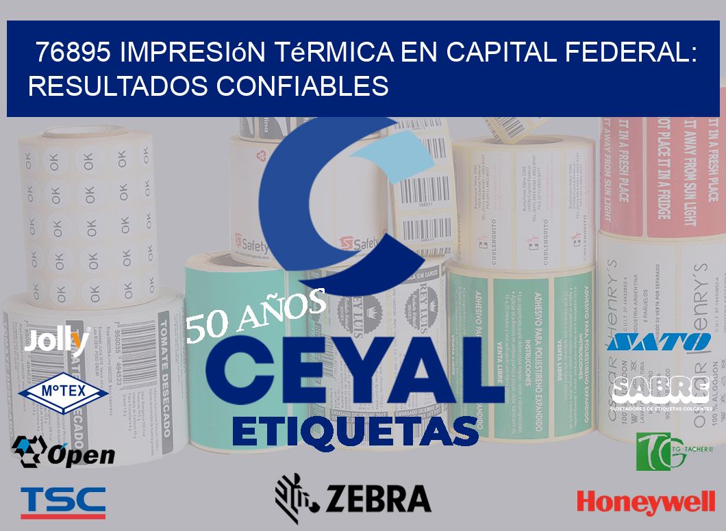 76895 Impresión Térmica en Capital Federal: Resultados Confiables