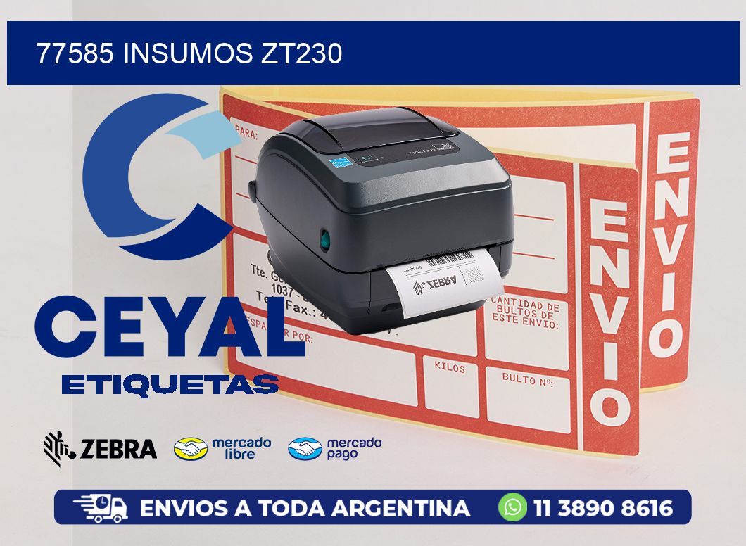 77585 INSUMOS ZT230